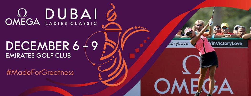 Omega Dubai Ladies Masters 2017 - Coming Soon in UAE   