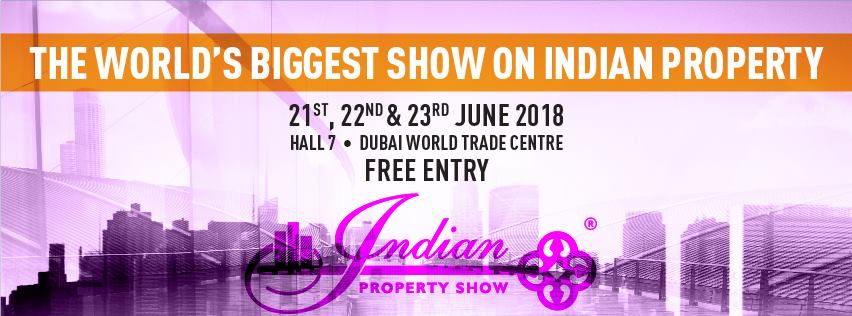 The Indian Property Show 2018 - Coming Soon in UAE   