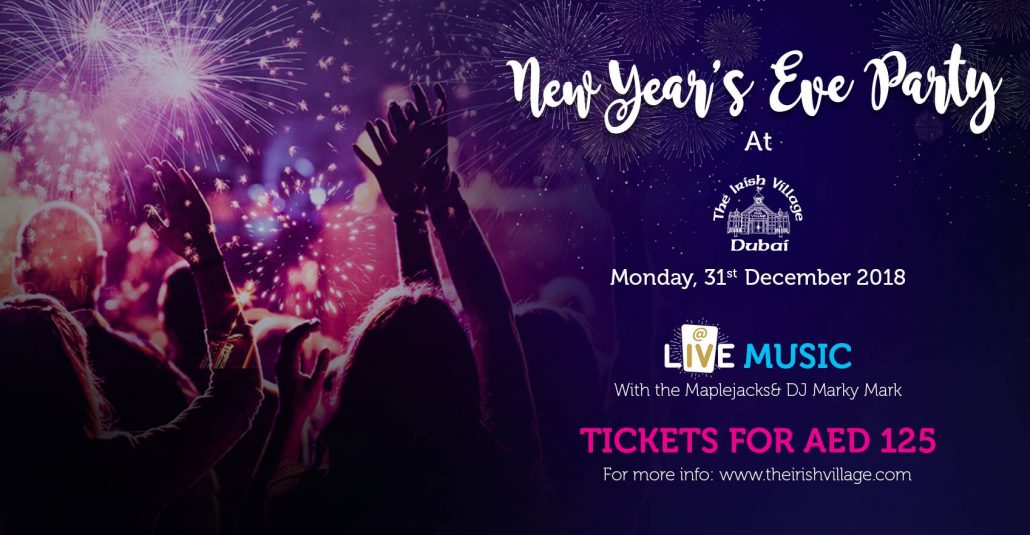 New Year’s Eve Party 2018 at The Irish Village - Coming Soon in UAE   