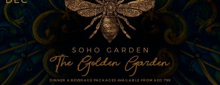 The Golden Garden (NYE) at Soho Garden - Coming Soon in UAE   