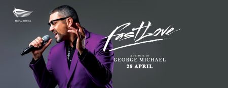 Fastlove – A Tribute to George Michael - Coming Soon in UAE   