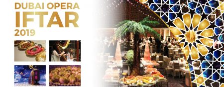 Dubai Opera: Iftar 2019 - Coming Soon in UAE   