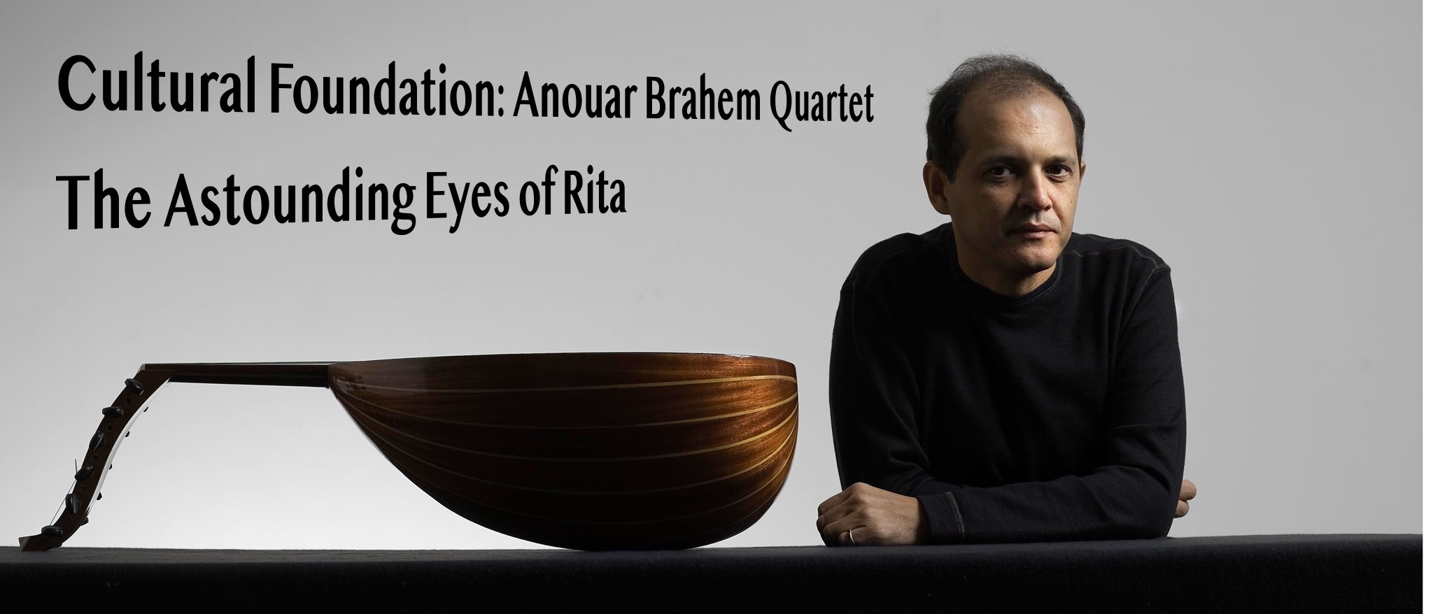 Cultural Foundation: Anouar Brahem Quartet - Coming Soon in UAE   