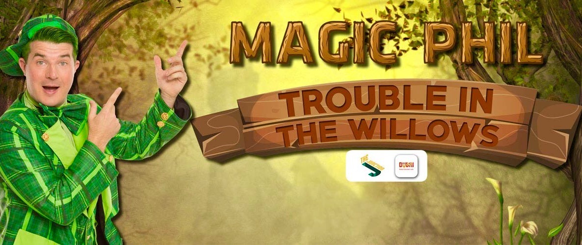 Magic Phil: Trouble in the Willows - Coming Soon in UAE   