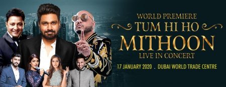 World Premiere “Tum Hi Ho” Mithoon Live in Concert - Coming Soon in UAE   