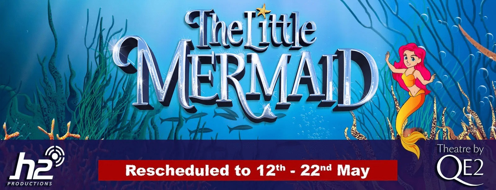 The Little Mermaid​ (Rescheduled to May 12-22) - Coming Soon in UAE   