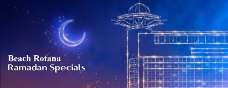 Ramadan Specials from Beach Rotana - Coming Soon in UAE   