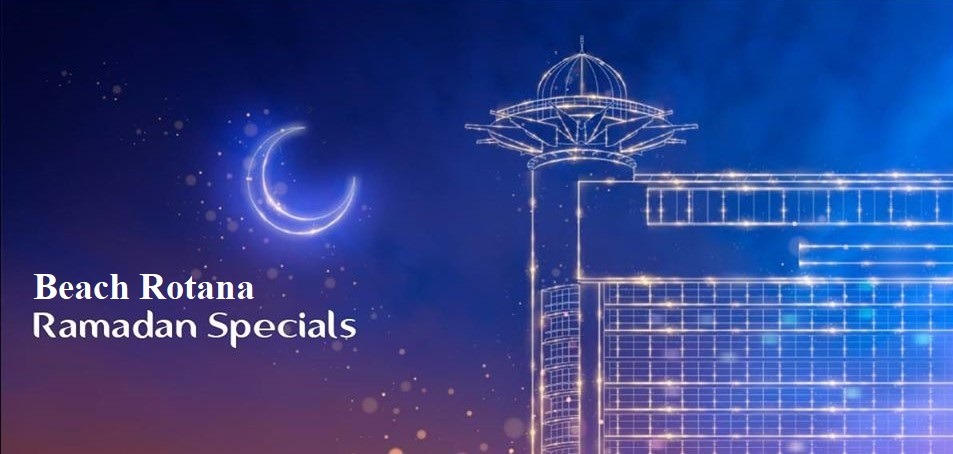 Ramadan Specials from Beach Rotana - Coming Soon in UAE   