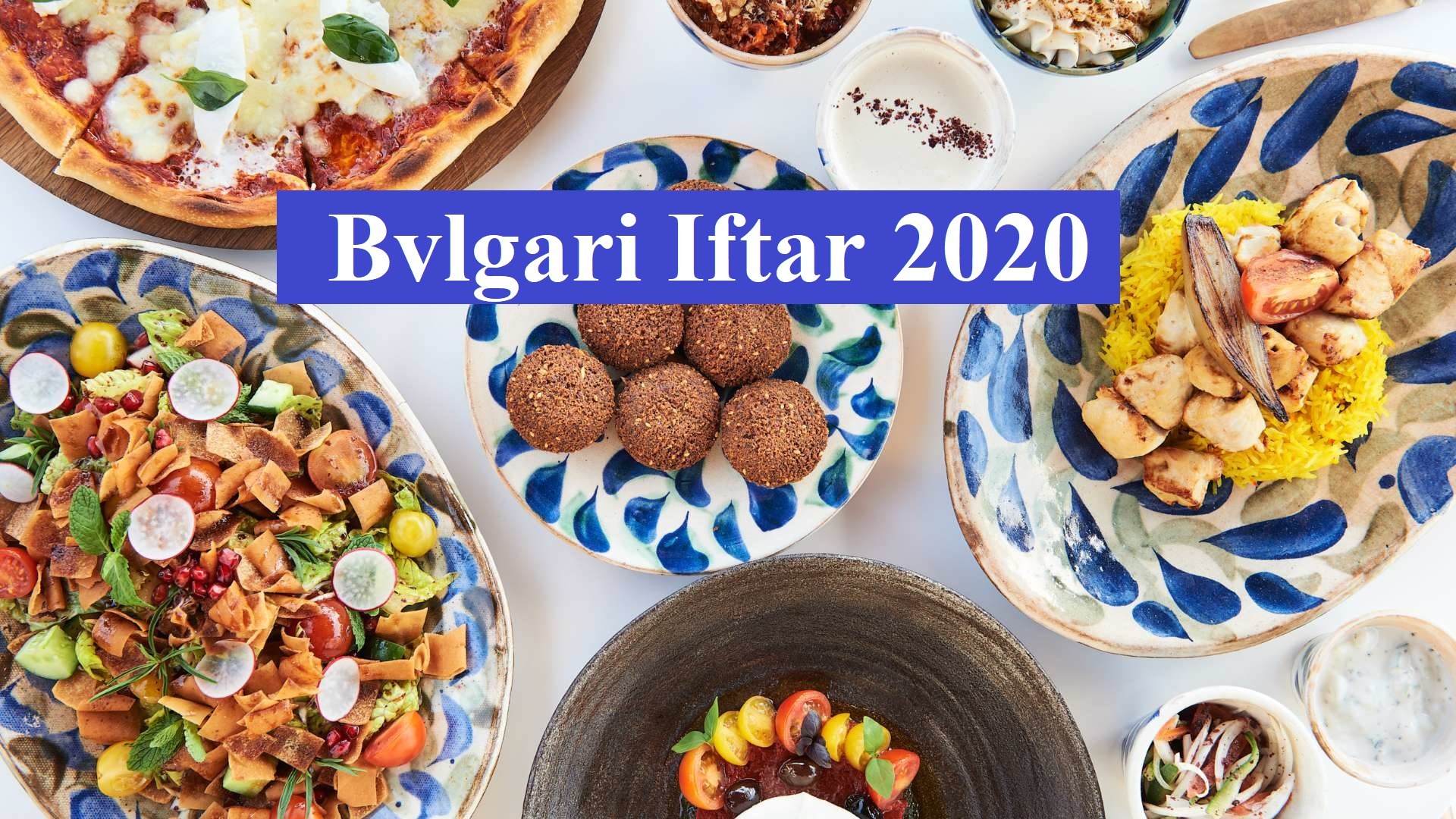 Bvlgari Iftar 2020 - Coming Soon in UAE   