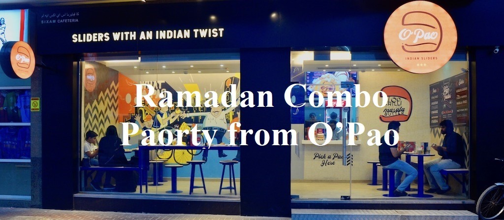 Ramadan Combo Paorty from O’Pao - Coming Soon in UAE   