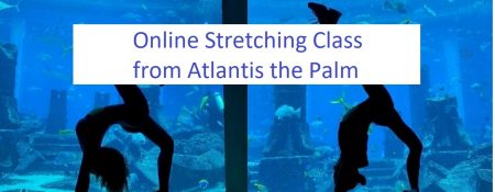 Online Stretching Classes from Atlantis the Palm - Coming Soon in UAE   