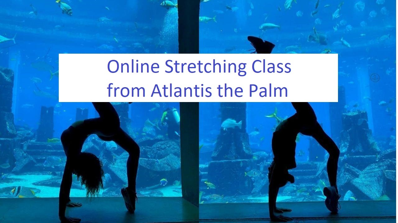 Online Stretching Classes from Atlantis the Palm - Coming Soon in UAE   