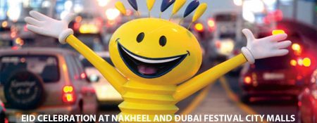 Eid Celebration at Nakheel and Dubai Festival City Malls - Coming Soon in UAE   