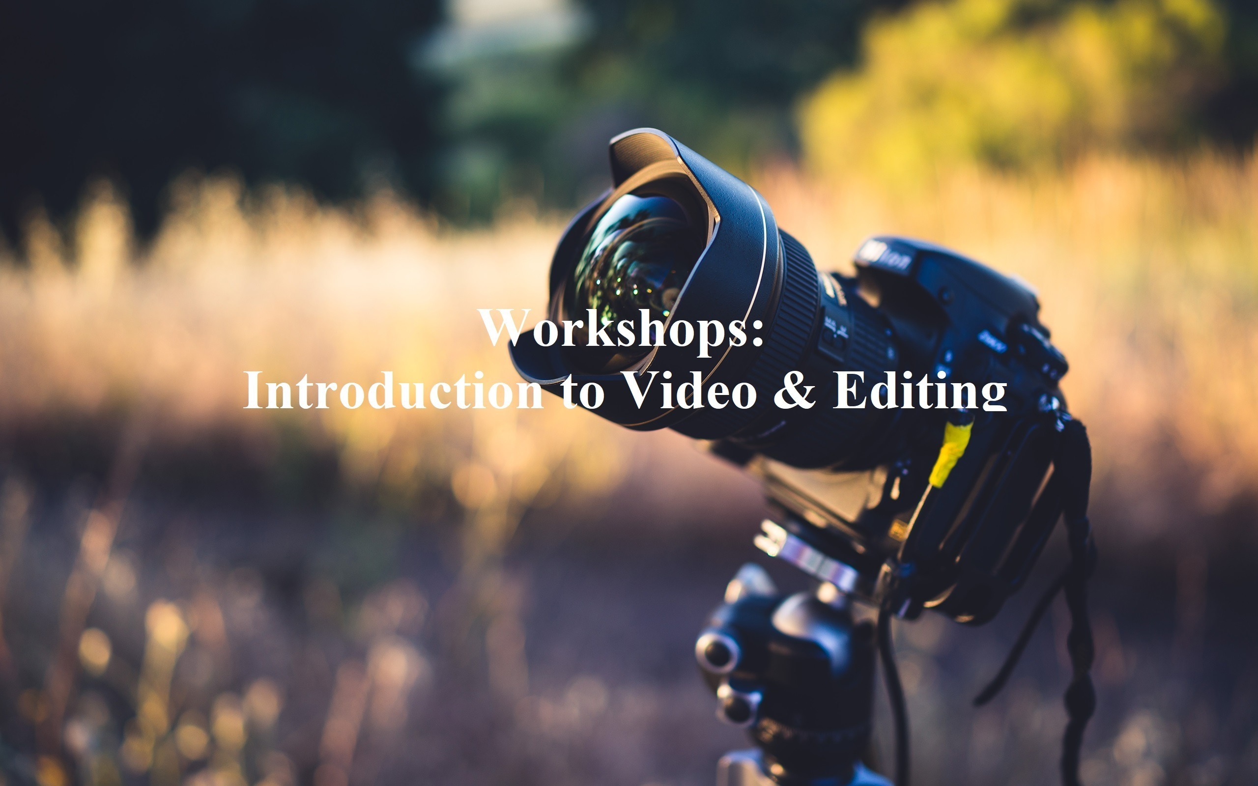 Workshops: Introduction to Video & Editing - Coming Soon in UAE   