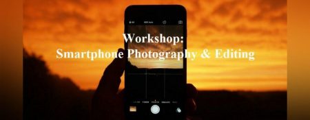 Workshop: Smartphone Photography & Editing - Coming Soon in UAE   