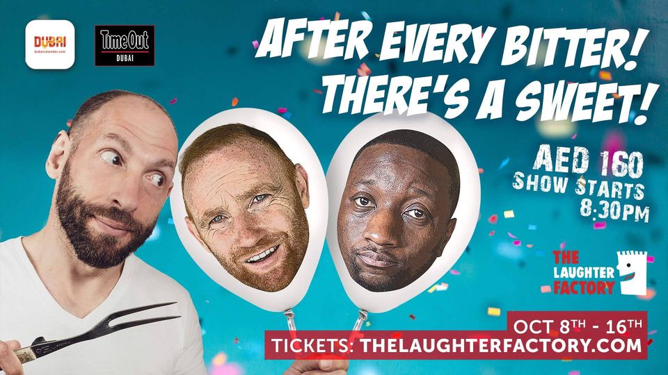 The Laughter Factory: “After Every Bitter! There’s A Sweet” Tour - Coming Soon in UAE   