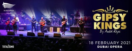 Gipsy Kings by Andre Reyes – February 2021 Performance - Coming Soon in UAE   