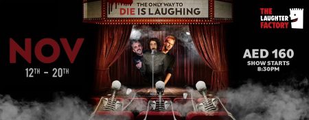 The Laughter Factory: The Only Way to Die, Is Laughing! - Coming Soon in UAE   