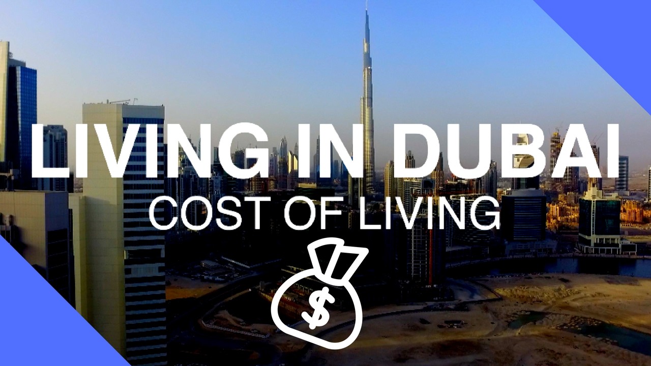 How much does it cost to live in Dubai? - Coming Soon in UAE   