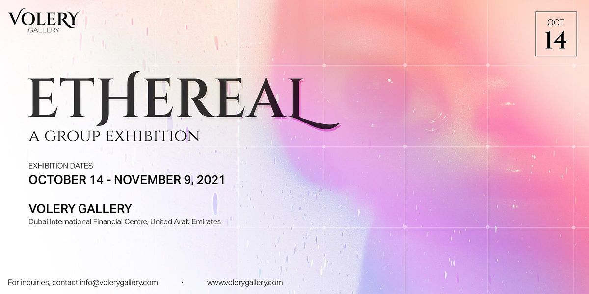 “Ethereal” Group Exhibition - Coming Soon in UAE   