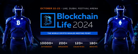 Blockchain Life 2024 in Dubai - Coming Soon in UAE   