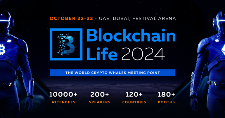 Blockchain Life 2024 in Dubai - Coming Soon in UAE   